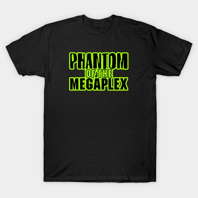 Phantom of the Megaplex T-Shirt by Scum & Villainy